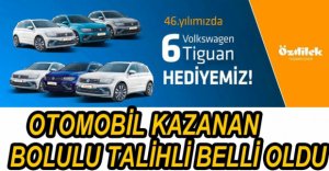 BOLULU TALİHLİ ARABA KAZANDI