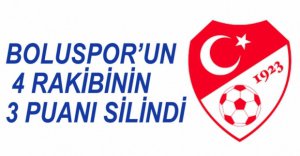 BOLUSPOR'UN 4 RAKİBİNİN 3 PUANI SİLİNDİ