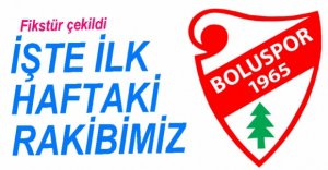 BOLUSPOR'UN İLK HAFTAKİ RAKİBİ BELLİ OLDU