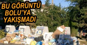 BU GÖRÜNTÜ BOLU'YA YAKIŞMIYOR