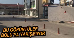 BU GÖRÜNTÜLER BOLU'YA YAKIŞMIYOR