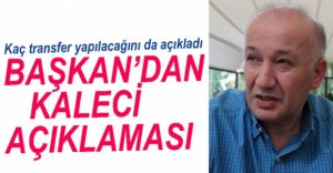ÇARIKÇI'DAN KALECİ AÇIKLAMASI