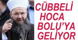 CÜBBELİ AHMET HOCA BOLU'YA GELİYOR