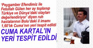 CUMA KARTAL'IN NEREDE OLDUĞU TESPİT EDİLDİ