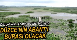 DÜZCE'NİN ABANT SEVDASI BİTMİYOR