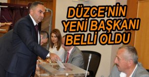 DÜZCE'NİN YENİ BAŞKANI BELLİ OLDU