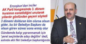 ERCOŞKUN'DAN YEREL SEÇİM AÇIKLAMASI