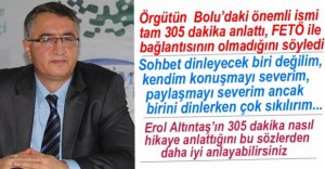 EROL ALTINTAŞ 305 DAKİKA İFADE VERDİ