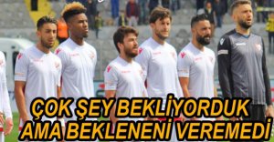 ERTUĞRUL BEKLENENİ VEREMEDİ