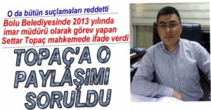 ESKİ İMAR MÜDÜRÜ MAHKEMEDE İFADE VERDİ