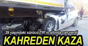 FECİ KAZADA YAŞAMINI YİTİRDİ