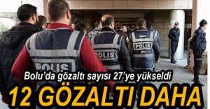 FETÖ OPERASYONUNDA 12 KİŞİ GÖZALTINA ALINDI