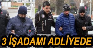 FETÖ ŞÜPHELİSİ 3 KİŞİ ADLİYEDE