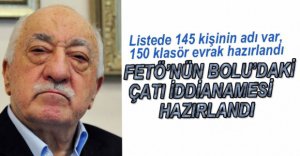 FETÖ'NÜN BOLU'DAKİ ÇATI İDDİANAMESİ HAZIRLANDI