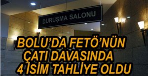 FETÖ'NÜN ÇATI DAVASINDA 4 TAHLİYE