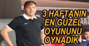 FUAT ÇAPA MAÇI BÖYLE DEĞERLENDİRDİ