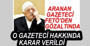 GAZETECİ SARI İÇİN KARAR VERİLDİ