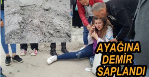 GENÇ KADININ AYAĞINA DEMİR ÇUBUK SAĞLANDI