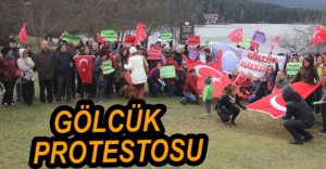 GÖLCÜK İÇİN EYLEM YAPTILAR