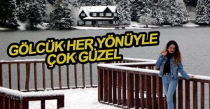 GÖLCÜK, YİNE ÇOK GÜZEL