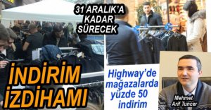 HİGHWAY'DE BÜYÜK İNDİRİM KAMPANYASI