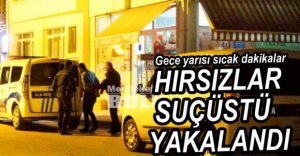 HIRSIZLAR SUÇÜSTÜ YAKALANDI
