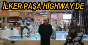 İLKER PAŞA HİGHWAY'DE MOLA VERDİ