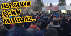 İŞÇİLER KAZAN KALDIRDI...