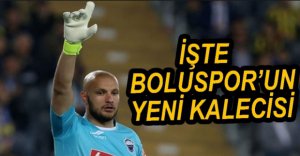 İŞTE BOLUSPOR'UN YENİ KALECİSİ