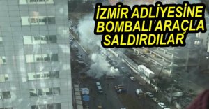 İZMİR ADLİYESİ ÖNÜNDE PATLAMA