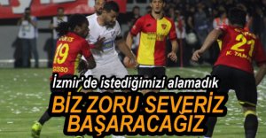 İZMİR'DE İSTEDİĞİMİZİ ALAMADIK