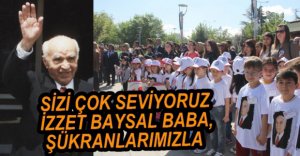 İZZET BAYSAL'A ŞÜKRANLARIMIZLA....