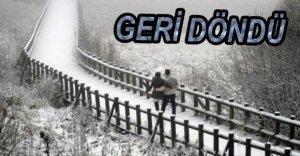 KAR YAĞIŞI GERİ DÖNDÜ