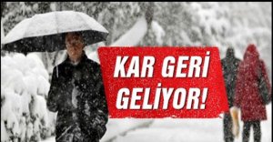 KAR YAĞIŞI GERİ GELİYOR