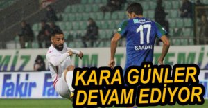KARA GÜNLER DEVAM EDİYOR