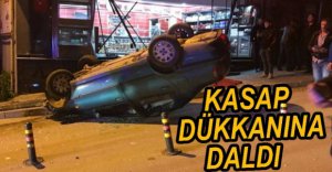 OTOMOBİL KASAP DÜKKANINA DALDI
