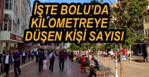 KİLOMETREYE DÜŞEN KİŞİ SAYISI BELLİ OLDU