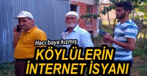 KÖYLÜLERİN İNTERNET İSYANI