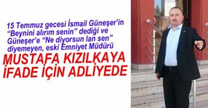 MUSTAFA KIZILKAYA ADLİYEYE GELDİ