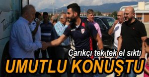 NECİP ÇARIKÇI UMUTLU KONUŞTU