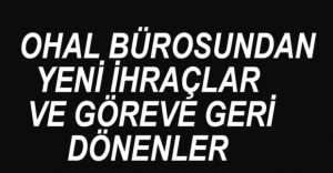 OHAL BÜROSUNDAN YENİ KARARLAR