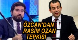 ÖZCAN'DAN RASİM OZAN KÜTAHYALI TEPKİSİ