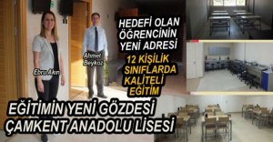 ÖZEL ÇAMKENT ANADOLU LİSESİ KALİTELİ EĞİTİMLE GÖZ DOLDURUYOR
