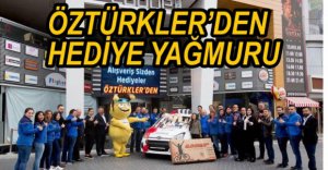 ÖZTÜRKLER'DEN HEDİYE YAĞMURU