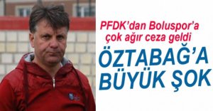 PFDK'DAN ÖZTABAĞ'A ÇOK AĞIR CEZA