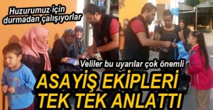 POLİS ANNE VE BABALARI UYARDI