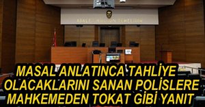 FETÖ DAVASINDA POLİSLER İÇİN ARA KARAR VERİLDİ
