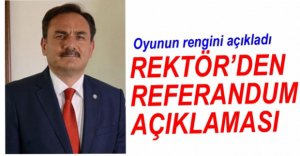 REKTÖR COŞKUN'DAN REFERANDUM AÇIKLAMASI