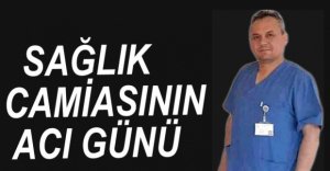 SAĞLIK CAMİASININ ACI GÜNÜ