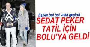 SEDAT PEKER TATİL İÇİN BOLU'YU TERCİH ETTİ